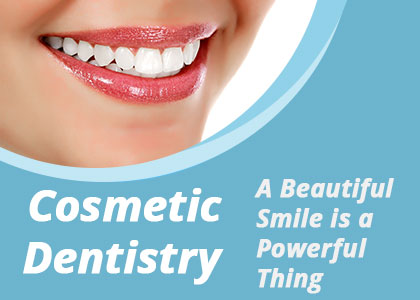 Cosmetic Dentistry, a beautiful smile is a powerful thing.